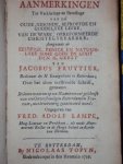 Frederik Adolf Lampe / Jacobus Fruytier - Redenen waarom op een naam-rovend geschrift van eenen onverstandigen Rotterdamsen yveraar niet breedvoerig geantwoord word / Aanmerkingen tot verklaringe en bevestiginge van de oude, gesonde, beproefde en Goddelyke leere, van deware, gereformeerde Ch