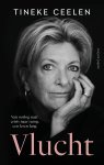 Tineke Ceelen - Vlucht Van oorlog naar crisis naar ramp, een leven lang