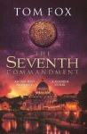 Tom Fox - The Seventh Commandment twisty and gripping, the spellbinding new conspiracy thriller