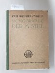 Tubeuf, Karl Freiherr von: - Monographie der Mistel :