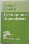 Coolen, Antoon; Illustrator : Wensing, Niek (omslag) - De vrouw met de zes slapers