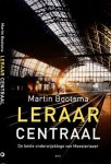 Bootsma, Martin - Leraar Centraal: De beste onderwijsblogs van Meesterlezer