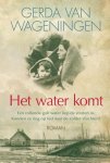 Gerda van Wageningen - Wageningen, Gerda van-Het water komt