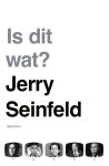 Jerry Seinfeld - Is dit wat? Jerry Seinfeld - Is dit wat?