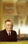 Vogelaar, L. - Wachter op Jeruzalems muren.