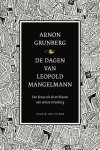 Arnon Grunberg - De dagen van Leopold Mangelmann een keuze uit de archieven