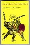 Cesco, Federica de - de prins van mexico / Oorspronkelijke titel: Le prince d`Anahuac / Vertaling: M. Mok