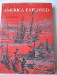 Johnson, Adrian - America Explored; a cartographical history of the exploration of North America