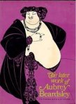 Beardsley, Aubrey - The later work of Aubrey Beardsley