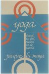 Jacques la Maya, André Van Lysebeth - Yoga : sleutel tot God, sleutel tot de wereld