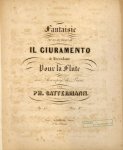 Gattermann, Ph.: - [Op. 45] Fantaisie sur un air favori de Il Giuramento de Mercadante. Pour la flûte avec accompagt. de piano. Op: 45