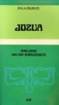 DEURLOO, DR. K.A - Jozua. Verklaring van een Bijbelgedeelte