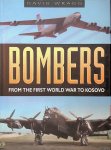 Wragg, David - Bombers: From the First World War to Kosovo