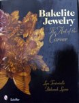 Lyn Tortoriello and Deborah Lyons - Bakelite Jewelry,the Art of the Carver