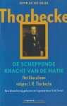 Thorbecke, Jan Rudolf - De scheppende kracht van de natie. Het liberalisme volgens J.R. Thorbecke