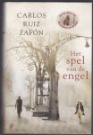 Zafón, Carlos Ruiz - Het spel van de engel / Oorspronkelijke titel: El Juego del Ángel / Vertaling: Nelleke Geel