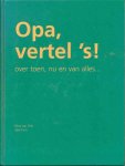 Vliet, Elma van - Opa, vertel 's! Vliet, Elma van - Opa, vertel 's!