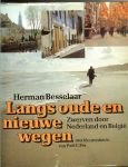 Besselaar, H en Pet, Paul C. (foto's) - Langs oude en nieuwe wegen / druk 1