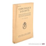Bulletin, Chronique D'egypte. - Chronique d'Égypte. Bulletin périodique de la fondation Égyptologique Reine Élisabeth. Onzième année. No 22 - juillet 1936.