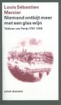 Louis Sebastien Mercier - Privé-domein 235 - Niemand ontbijt meer met een glas wijn