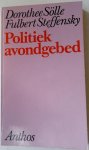 Solle, Dorothee; Steffensky, Fulbert - Politiek avondgebed