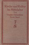 Schnürer, Gustav - Kirche und Kultur im Mittelalter