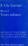 Guevara, E. Che - Oeuvres I et II: Textes militaires
