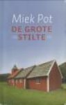 POT, MIEKE - De grote stilte