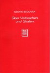 Beccaria, Cesare Bonesane, Marchese di. - Über Verbrechen und Strafen.