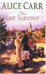 Carr, Alice - The last summer