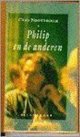 Cees Nooteboom - Philip En De Anderen