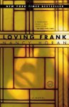 Nancy Horan 80465 - Loving Frank A Novel