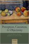 Roessler, Johannes, Hemdat Lerman & Naomi Eilan (eds.) - Perception, causation, and objectivity.
