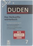 Bibliographisches Institut und F.A. Brockhaus AG (Mannheim). Dudenredaktion. - Das Herkunftswörterbuch : Etymologie der deutschen Sprache : die Geschichte der deutschen Wörter bis zur Gegenwart