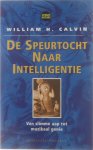 William H Calvin, M Gemmeke - De speurtocht naar intelligentie