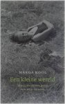 Marga Kool - Een Kleine Wereld - terug naar het dorp van mijn ouders