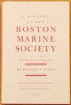 Baker, William A. - A history of the Boston Marine Society 1742 - 1981. Second edition with bicentennial supplement