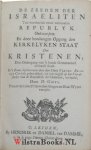 Fleury, Claude, - De Zeeden der Israeliten ten voorbeelde eener volmaakte Republyk Ontworpen. En door hoedanigen Opgang den Kerkelyken Staat der Kristenen, Den Ondergang van 't Joods Gemeenebest verhaast heeft. In 't Frans beschreeven door den Heer Fleuri. En o...