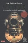 Martin Hendriksma - Lutine - de spannendste Nederlandse goudjacht ooit Martin Hendriksma - Lutine - de spannendste Nederlandse goudjacht ooit