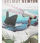 Newton, Helmut - Helmut Newton pages from the glossies. Facsimiles 1956-1998