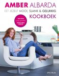 Amber Albarda 87864 - Eet jezelf mooi, slank & gelukkig kookboek