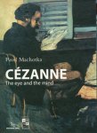 Cézanne, Paul; Pavel Machotka. - Cézanne : la sensation à l'oeuvre = the eye and the mind : Reproductions