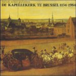 COOLEN, Bob ( voorw. ); - EEN KERK EN HAAR GESCHIEDENIS. DE KAPELLEKERK TE BRUSSEL 1134 - 1984,