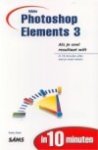K. Oost - Adobe Photoshop Elements 3 in 10 minuten / In 10 minuten