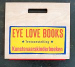 Luis, Janet. (red.) - Eye love books. Kunstenaarskinderboeken