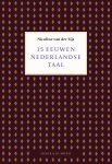 Nicoline van der Sijs - 15 eeuwen Nederlandse taal