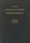 PINKHOF, DR. H (bewerkt door Dr. G.J. Schoute) - Vertalend en verklarend woordenboek van uitheemse geneeskundige termen