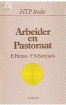 Henau / Schormans (onder red. van) - Arbeider en Pastoraat