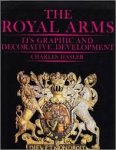 Hasler, Charles - The royal arms. Its graphic and decorative development