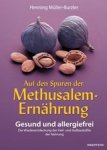 Henning Müller-Burzler - Auf den Spuren der Methusalem-Ernährung